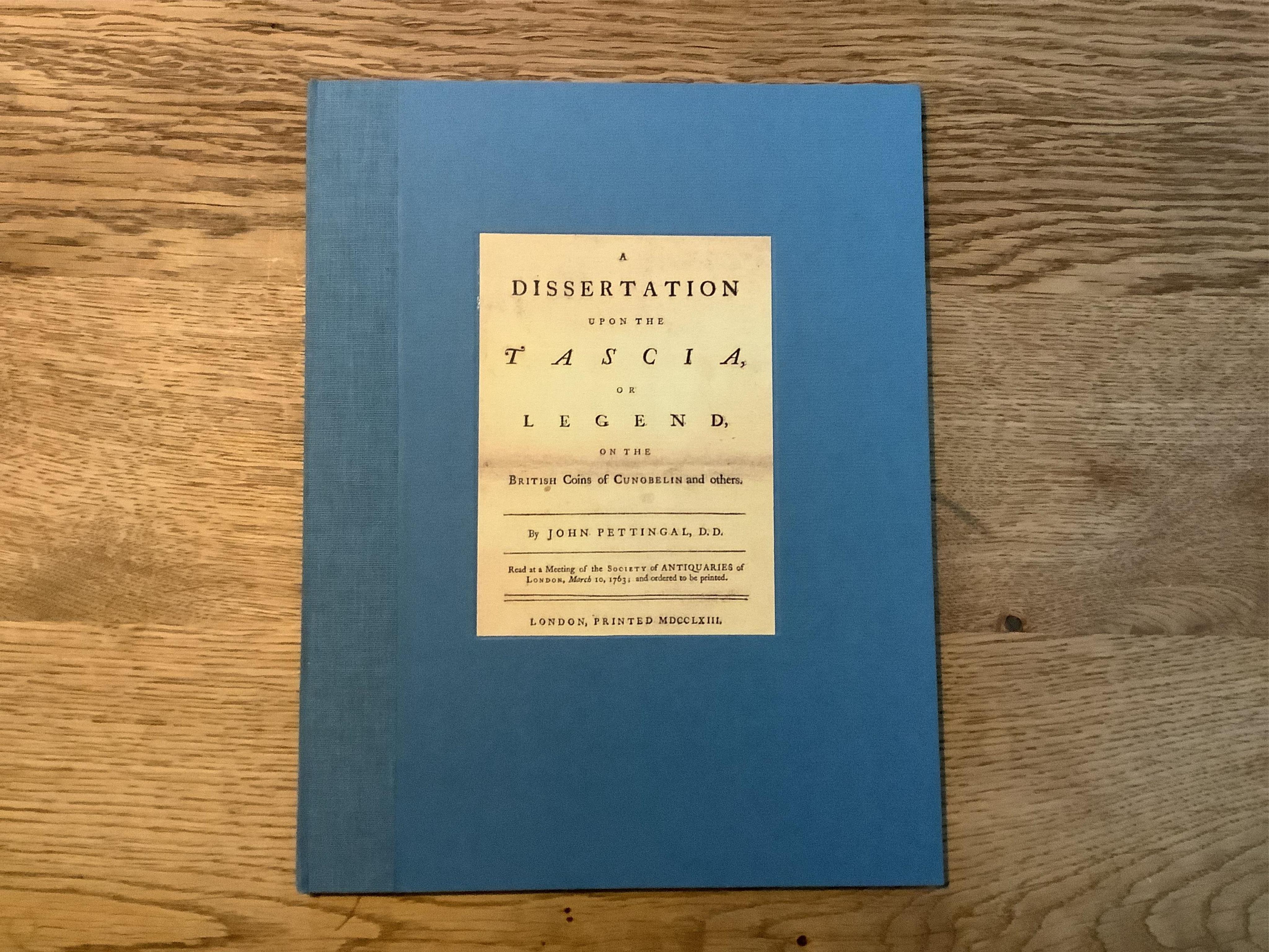 Clarke, William – The Connexion of the Romans, Saxon and English Coins, London 1771; Evans, A.J., On A Late-Celtic Urn-Field at Aylesford, Kent, 1890; Pettingal, John. A Dissertation upon the Tascia, or Legend on the Bri